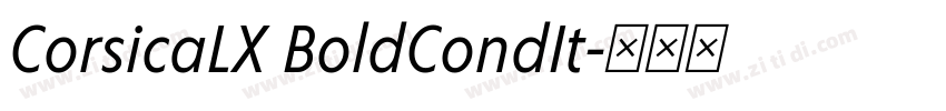CorsicaLX BoldCondIt字体转换 CorsicaLX BoldCondIt字体转换